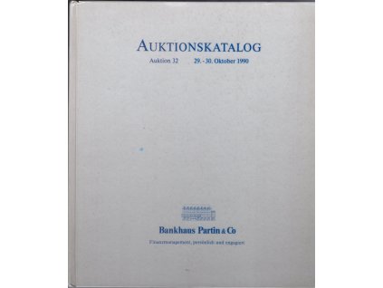 Aukční katalog firmy Bankhaus Partin & Co., Bad Mergentheim, č. 32 / 29.-30.10.1990.