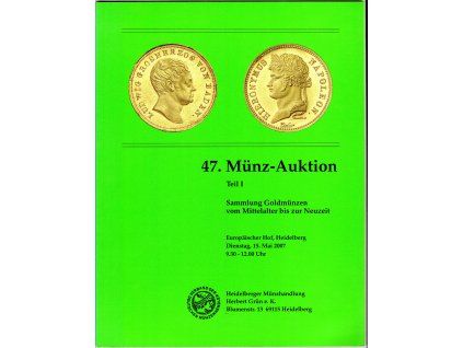Aukční katalog firmy Heidelberger Munzhandlung, č. 47 / 15.5.2007, I. Teil - Zlaté mince.